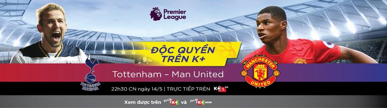 Tottenham vs Man United, Truyền hình K+